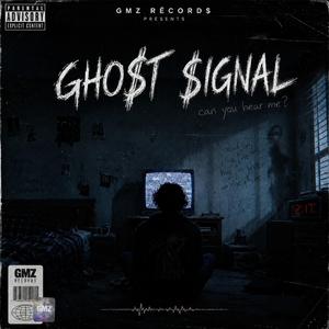Gho$t $ignal
