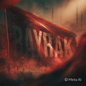 Bayrak (Epik Marş)