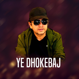 Ye Dhokebaj
