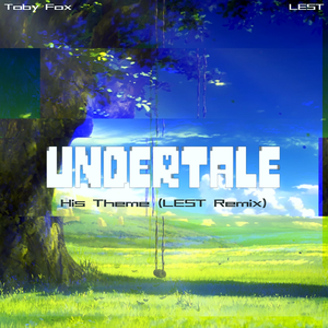 His Theme(LEST Remix)