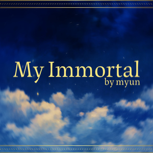 My Immortal