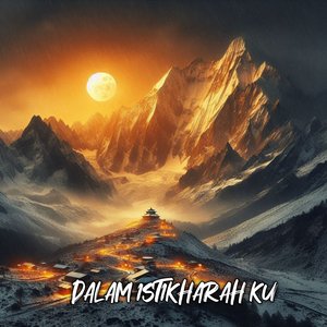 Dalam Istikharah Ku