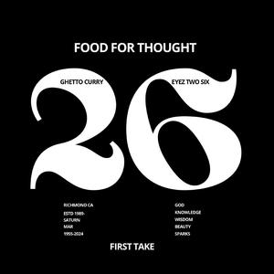 Food for thought (feat. EYEZ TWO SIX)