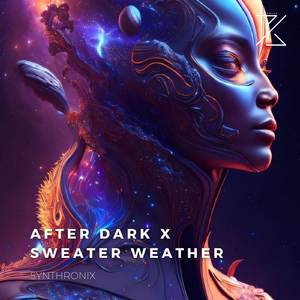 after dark x sweater weather