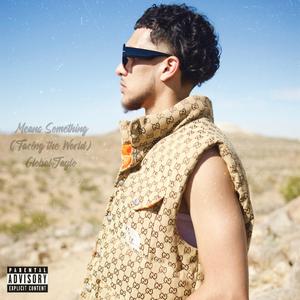 Means Something (Facing the World)