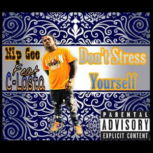 Don't Stress Yourself (feat. C-Losta)