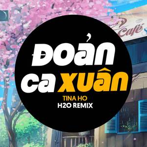 Đoản Ca Xuân (Remix)