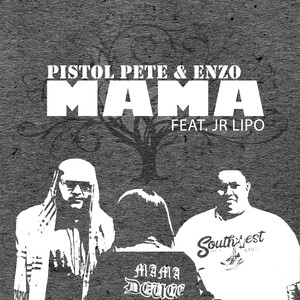 Mama (feat. JR Lipo)