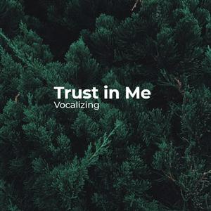 Trust in Me