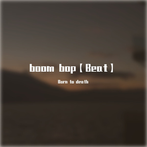 boom bop 【Beat】