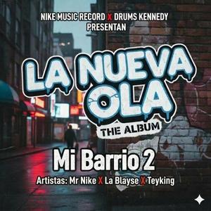 Mi Barrio 2 (feat. Drums Kennedy, Teyking & Blayse)