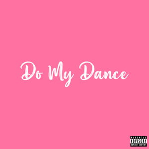 Do My Dance