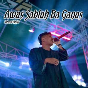 Awas Sablah Ba Ganas