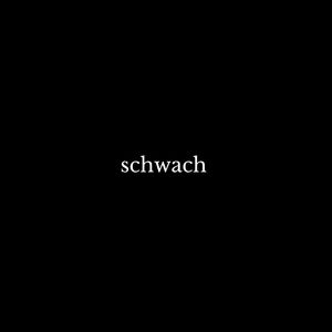 Schwach