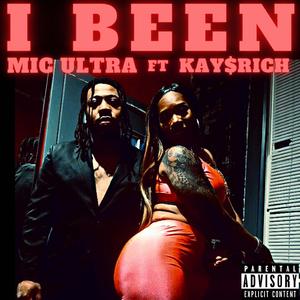 I BEEN (feat. KAY$RICH)