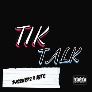 TIKTALK (feat. RTTS)