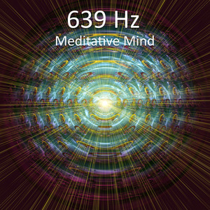 639 Hz Harmonize Relationships