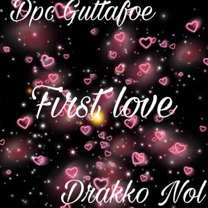 First Løve (feat. Drakko Nol)