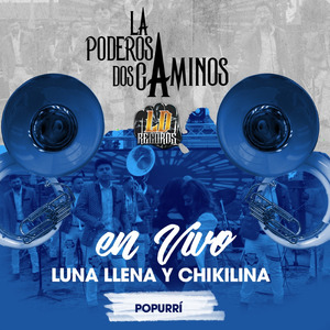 Luna Llena Y Chikilina Popurrí (En Vivo)