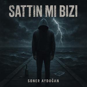 Sattın mı bizi