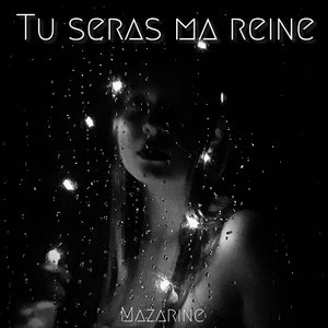 Tu Seras Ma Reine