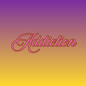 Addiction