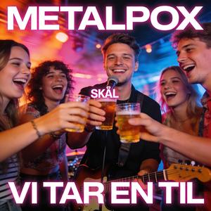 Vi Tar En Til (SKÅL!)