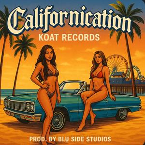 Californiacation (feat. Oib1, Lucas Ramon, Profit stopit, Gideon & ZahZahZay)