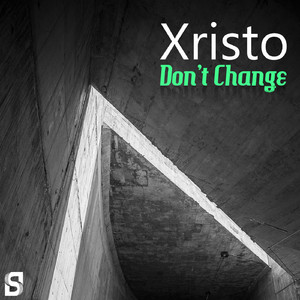 Don't Change (Original Mix)