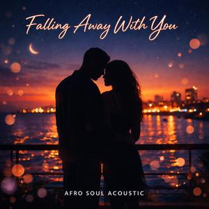 Falling Away With You