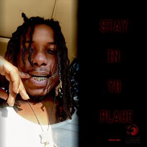 Stay in yo place