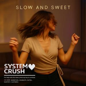Slow and Sweet
