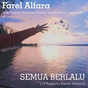 Semua Berlalu (feat. Takwa Manabe, R-boyz, Guntur Resse, Hendri RZ) [13 Project's Remix Version]