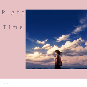 Right Time（LYJ Remake）