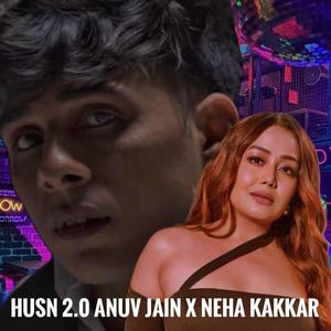 Husn 2.0 Anuv Jain x Neha Kakkar
