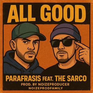 All good (feat. The Sarco & Noizeproducer)