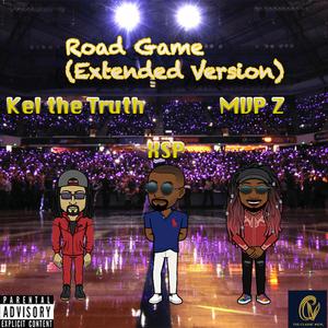Road Game (feat. MVP Z & Kel the Truth) (Extended Version)