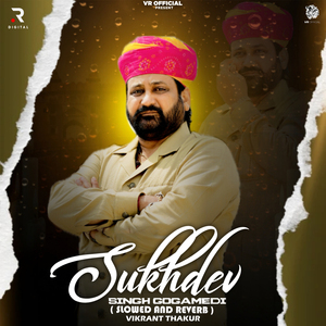 Sukhdev Singh Gogamedi (Slowed and Reverb)