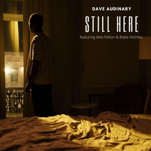 Still Here (feat. Wes Felton & Blake Holmes)