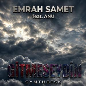 Gitmeseydin (feat. ANU)