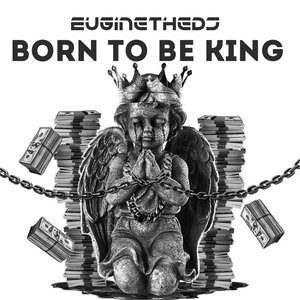 Born to Be King