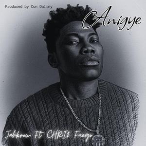 Anigye (feat. CHRI$ Fuego)