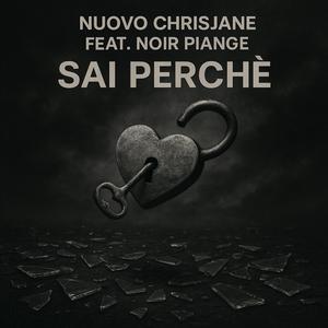 SAI PERCHÈ (feat. Noir Piange)