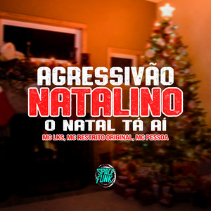 Agressivão Natalino - O Natal Tá Aí