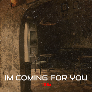 Im Coming for You