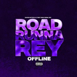 OFFLINE (feat. Road Runna Rey)