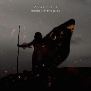 Adversity (Doktor Matty B Remix)
