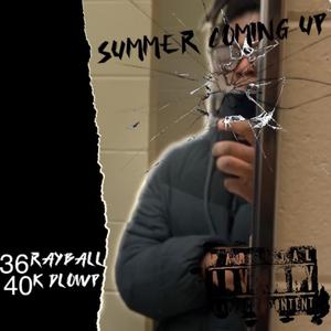 Summer comin Up (feat. 40k dlowp)