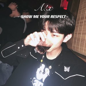 Show Me Your Respect(Prod by GOAT MUSIC)