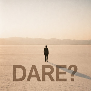 Dare?